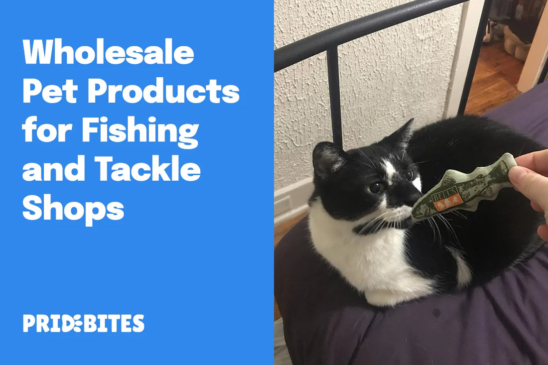 Wholesale Pet Products for Fishing and Tackle Shops